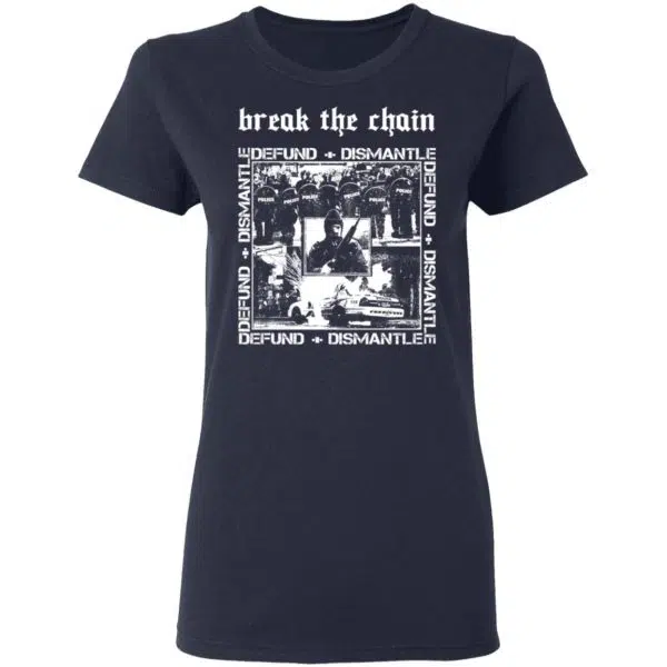 Break The Chain Defund + Dismantle Shirt, Hoodie, Tank 9