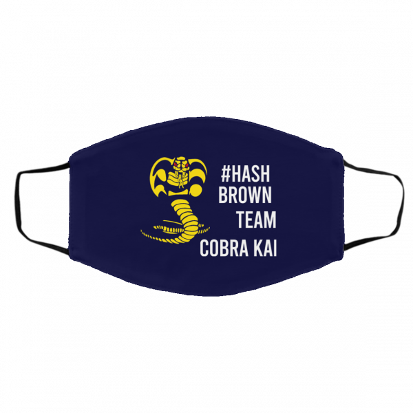 #Hash Brown Team Cobra Kai Face Mask Face Mask 9