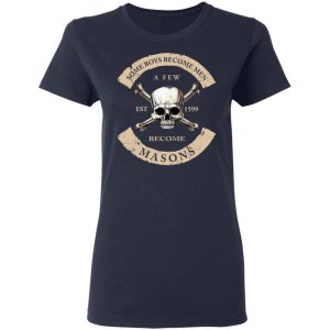 Some Boys Become Men A Few Become Mason's Shirt, Hoodie, Tank 20