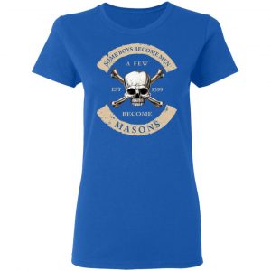 Some Boys Become Men A Few Become Mason's Shirt, Hoodie, Tank 21