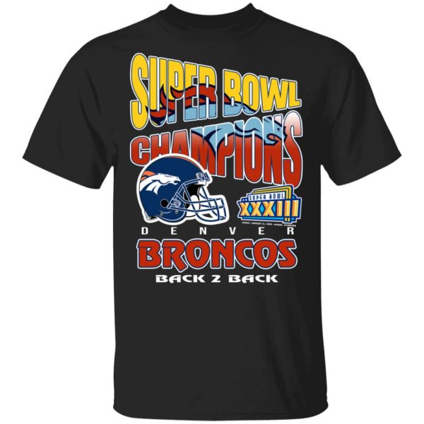Super Bowl Champions Denver Broncos Back 2 Back Shirt, Hoodie, Tank 3