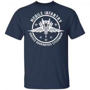 Mobile Infantry Service Guarantees Citizenship Shirt, Hoodie, Tank 8