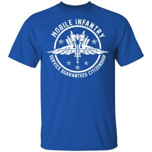 Mobile Infantry Service Guarantees Citizenship Shirt, Hoodie, Tank 9