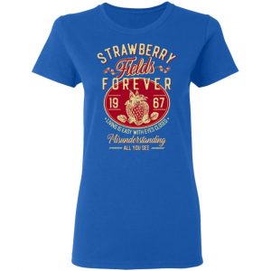 Strawberry Fields Forever 1967 Living Is Easy With Eyes Closed Shirt, Hoodie, Tank 21
