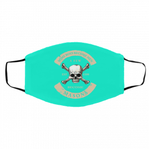 Some Boys Become Men A Few Become Mason's Face Mask 26