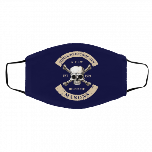 Some Boys Become Men A Few Become Mason's Face Mask 21