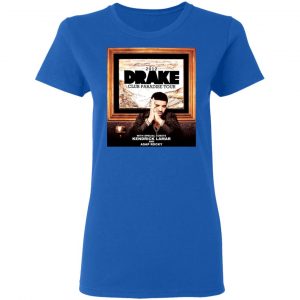 Drake Club Paradise Tour 2012 Shirt, Hoodie, Tank 21