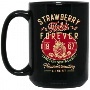 Strawberry Fields Forever 1967 Living Is Easy With Eyes Closed Mug 5