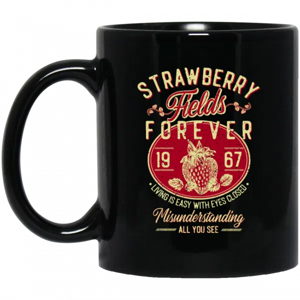 Strawberry Fields Forever 1967 Living Is Easy With Eyes Closed Mug 3