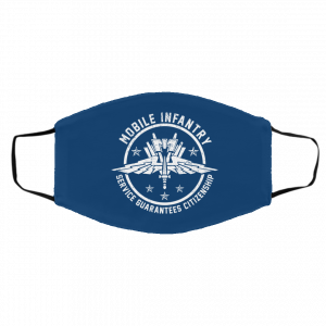 Mobile Infantry Service Guarantees Citizenship Face Mask 25