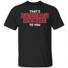That's Dungeon Master To You Shirt, Hoodie, Tank 2