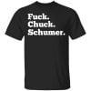 Fuck Chuck Schumer Shirt, Hoodie, Tank 2