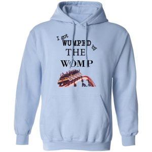 I Got Wumped By The Womp Shirt, Hoodie, Tank 25