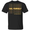 Hail Youself And Megustalations Shirt, Hoodie, Tank 2