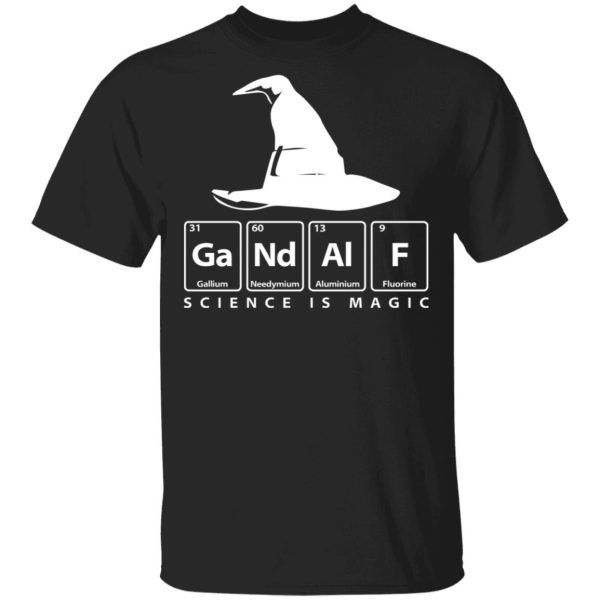 GaNdAlF - Science is Magic Shirt, Hoodie, Tank 3