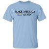 Make America Gay Again Shirt, Hoodie, Tank 1