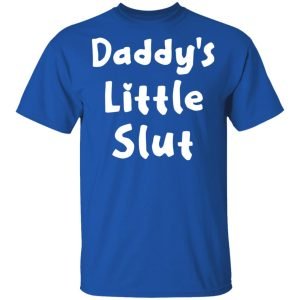 Daddy’s Little Slut Shirt, Hoodie, Tank 9