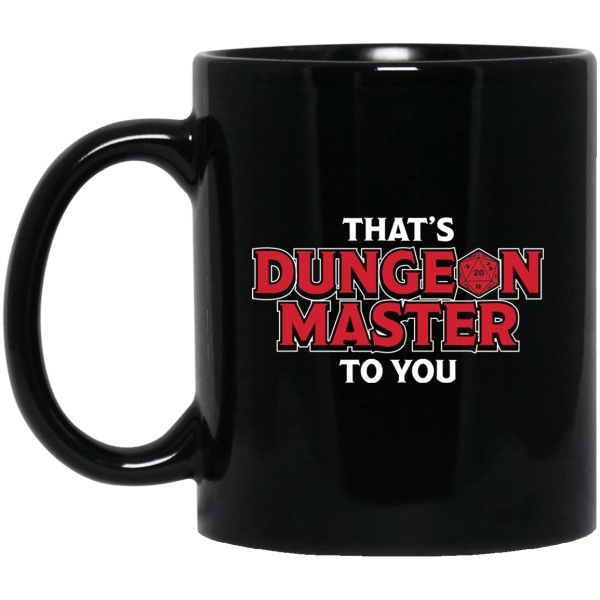 That's Dungeon Master To You Mug 3