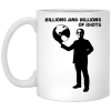 Billions And Billions Of Idiots Mug 1
