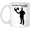 Billions And Billions Of Idiots Mug 1