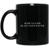 Made Ya Look Black Lives Matter Mug 1