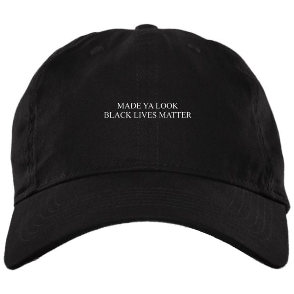 Made Ya Look Black Lives Matter Hats Hat 2