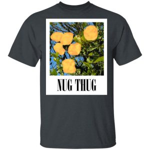 Nug Thug Shirt, Hoodie, Tank 7