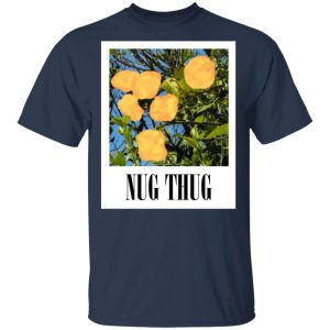 Nug Thug Shirt, Hoodie, Tank 8