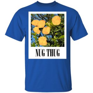 Nug Thug Shirt, Hoodie, Tank 9