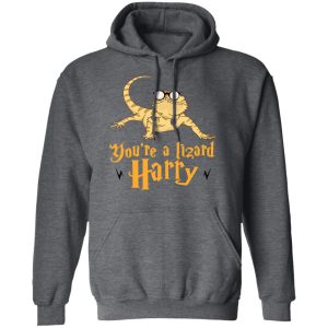 You’re A Lizard Harry Shirt, Hoodie, Tank 24