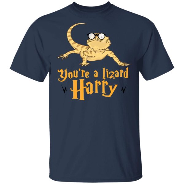 You’re A Lizard Harry Shirt, Hoodie, Tank Apparel 5
