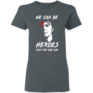 We Can Be Heroes Just For One Day – David Bowie Shirt, Hoodie, Tank 18