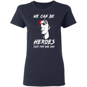 We Can Be Heroes Just For One Day – David Bowie Shirt, Hoodie, Tank 19