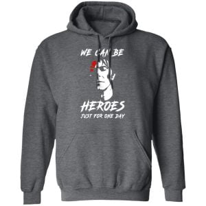 We Can Be Heroes Just For One Day – David Bowie Shirt, Hoodie, Tank 23