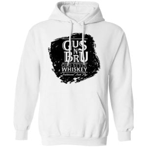 Gus N Brew Whiskey Shirt, Hoodie, Tank 24
