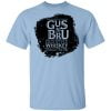 Gus N Brew Whiskey Shirt, Hoodie, Tank 1