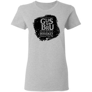 Gus N Brew Whiskey Shirt, Hoodie, Tank 19