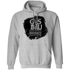 Gus N Brew Whiskey Shirt, Hoodie, Tank 23