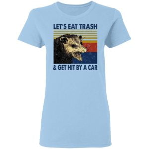 Opossum Let's Eat Trash & Get Hit By A Car Shirt, Hoodie, Tank 17