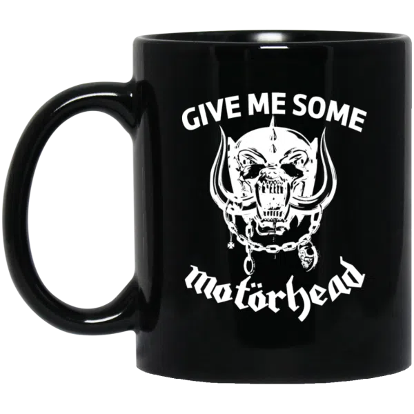 Give Me Some Motorhead Mug 3