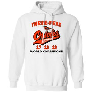 Three Peat Orioles Baltimore World Champions Shirt, Hoodie, Tank 9
