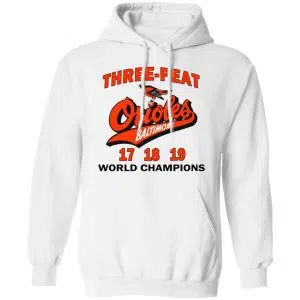 Three Peat Orioles Baltimore World Champions Shirt, Hoodie, Tank 24