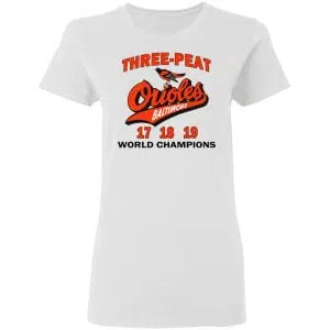 Three Peat Orioles Baltimore World Champions Shirt, Hoodie, Tank 18