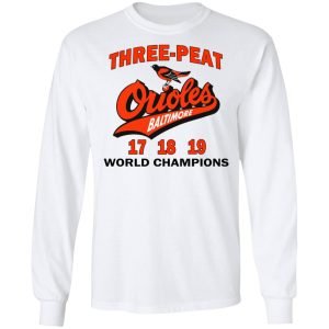 Three Peat Orioles Baltimore World Champions Shirt, Hoodie, Tank 8