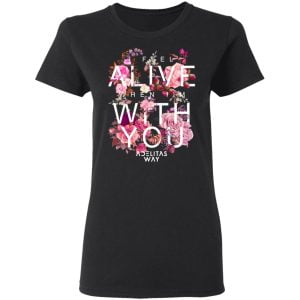 I Feel Alive When I’m With You – Adelitas Way Shirt, Hoodie, Tank 18