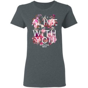 I Feel Alive When I’m With You – Adelitas Way Shirt, Hoodie, Tank 19