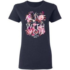 I Feel Alive When I’m With You – Adelitas Way Shirt, Hoodie, Tank 21