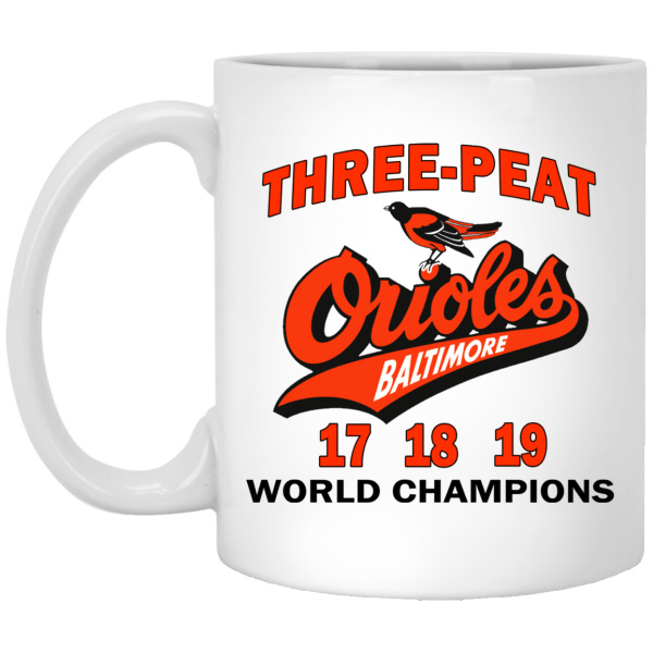 Three Peat Orioles Baltimore World Champions Mug 3