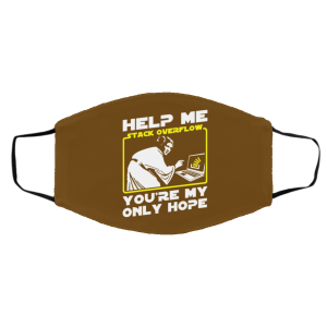 Help Me Stack Overflow You're My Only Hope Face Mask 18