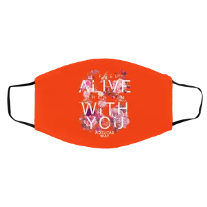 I Feel Alive When I’m With You – Adelitas Way Face Mask 22
